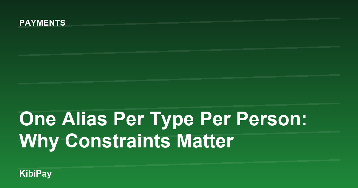 One Alias Per Type Per Person: Why Constraints Matter